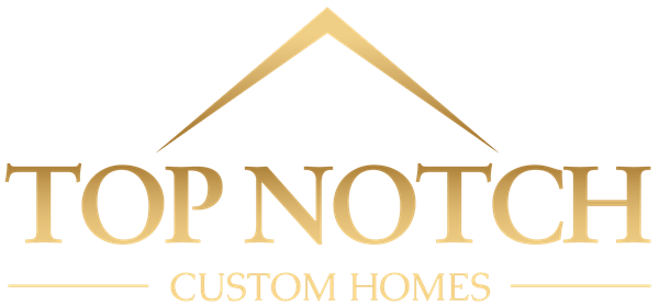 Top Notch Custom Homes